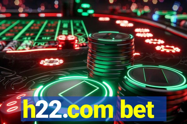 h22.com bet